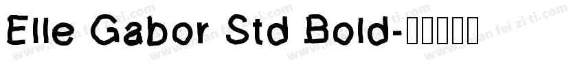 Elle Gabor Std Bold字体转换